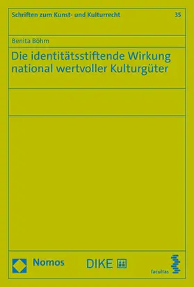 Böhm |  Die identitätsstiftende Wirkung national wertvoller Kulturgüter | Buch |  Sack Fachmedien