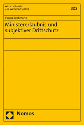 Zechmann | Ministererlaubnis und subjektiver Drittschutz | Buch | 978-3-8487-8403-5 | www.sack.de