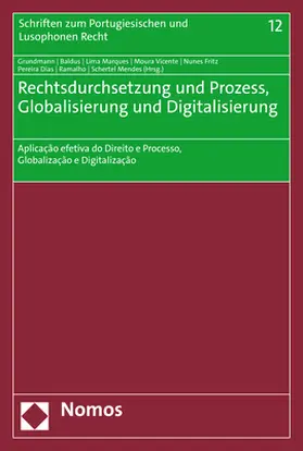 Grundmann / Baldus / Lima Marques | Rechtsdurchsetzung und Prozess, Globalisierung und Digitalisierung | Buch | 978-3-8487-8405-9 | sack.de