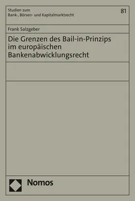 Salzgeber |  Die Grenzen des Bail-in-Prinzips im europäischen Bankenabwicklungsrecht | Buch |  Sack Fachmedien