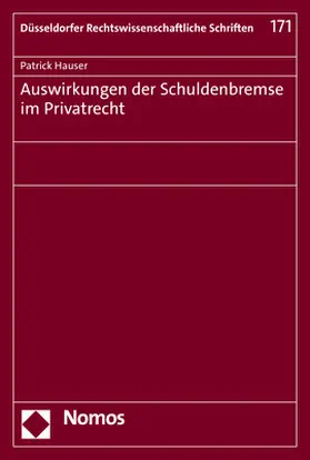 Hauser |  Auswirkungen der Schuldenbremse im Privatrecht | Buch |  Sack Fachmedien