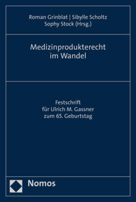 Grinblat / Scholtz / Stock | Medizinprodukterecht im Wandel | Buch | 978-3-8487-8438-7 | sack.de