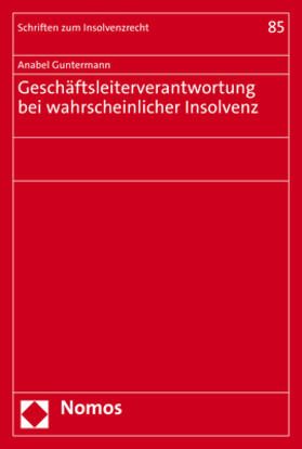 Guntermann | Guntermann, A: Geschäftsleiterverantwortung bei wahrscheinli | Buch | 978-3-8487-8467-7 | sack.de