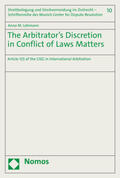 Lohmann |  The Arbitrator’s Discretion in Conflict of Laws Matters | Buch |  Sack Fachmedien