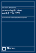 Brinker / Haag |  Brinker, I: Anmeldepflichten nach § 39a GWB | Buch |  Sack Fachmedien