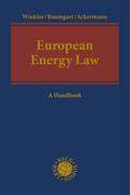 Winkler / Baumgart / Ackermann |  Winkler, D: European Energy Law | Buch |  Sack Fachmedien