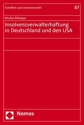 Altmeyer |  Insolvenzverwalterhaftung in Deutschland und den USA | Buch |  Sack Fachmedien
