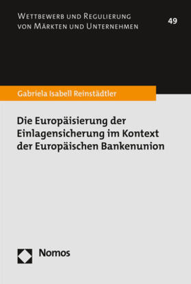 Reinstädtler | Reinstädtler, G: Europäisierung der Einlagensicherung im Kon | Buch | 978-3-8487-8532-2 | sack.de