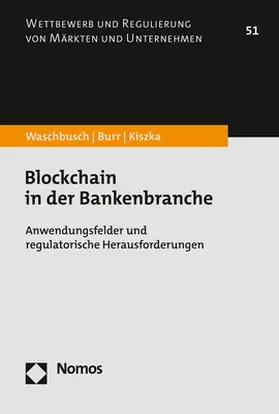 Waschbusch / Burr / Kiszka |  Blockchain in der Bankenbranche | Buch |  Sack Fachmedien