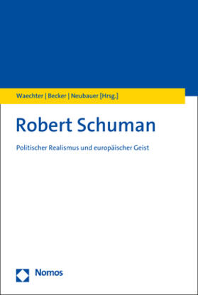 Waechter / Becker / Neubauer | Robert Schuman | Buch | 978-3-8487-8543-8 | sack.de