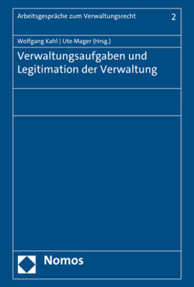 Kahl / Mager | Verwaltungsaufgaben und Legitimation der Verwaltung | Buch | 978-3-8487-8559-9 | sack.de