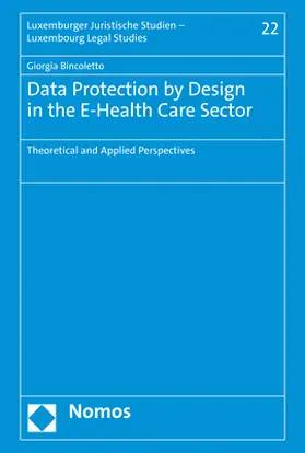 Bincoletto |  Data Protection by Design in the E-Health Care Sector | Buch |  Sack Fachmedien