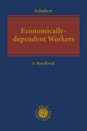 Schubert | Economically-dependent Workers as Part of a Decent Economy | Buch | 978-3-8487-8571-1 | sack.de