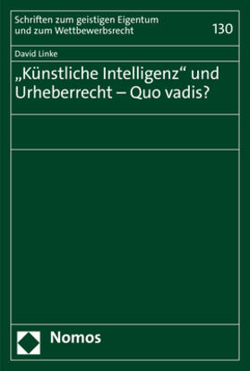 Linke | "Künstliche Intelligenz" und Urheberrecht - Quo vadis? | Buch | 978-3-8487-8580-3 | sack.de