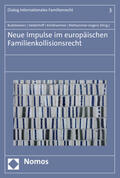 Budzikiewicz / Heiderhoff / Klinkhammer |  Neue Impulse im europäischen Familienkollisionsrecht | Buch |  Sack Fachmedien