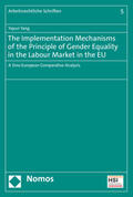 Yang |  The Implementation Mechanisms of the Principle of Gender Equality in the Labour Market in the EU | Buch |  Sack Fachmedien