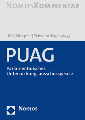 Hilf / Kämpfer / Schwerdtfeger | PUAG - Parlamentarisches Untersuchungsausschussgesetz | Buch | 978-3-8487-8606-0 | sack.de