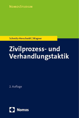 Schmitz-Herscheidt / Wagner | Zivilprozess- und Verhandlungstaktik | Buch | 978-3-8487-8621-3 | sack.de