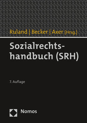 Ruland / Becker / Axer | Sozialrechtshandbuch (SRH) | Buch | 978-3-8487-8638-1 | sack.de