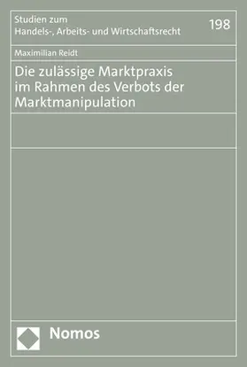 Reidt |  Die zulässige Marktpraxis im Rahmen des Verbots der Marktmanipulation | Buch |  Sack Fachmedien