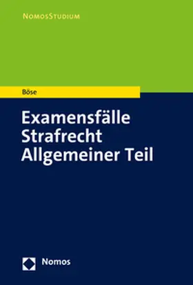 Böse |  Examensfälle Strafrecht Allgemeiner Teil | Buch |  Sack Fachmedien