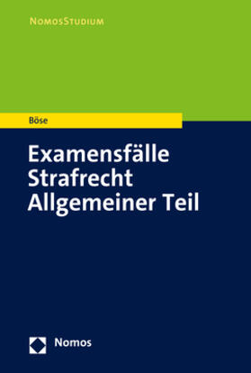 Böse | Examensfälle Strafrecht Allgemeiner Teil | Buch | 978-3-8487-8649-7 | sack.de