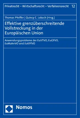 Pfeiffer / Lobach |  Effektive grenzüberschreitende Vollstreckung in der Europäischen Union | Buch |  Sack Fachmedien
