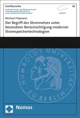 Filipowicz | Der Begriff des Stromnetzes unter besonderer Berücksichtigung moderner Stromspeichertechnologien | Buch | 978-3-8487-8682-4 | sack.de