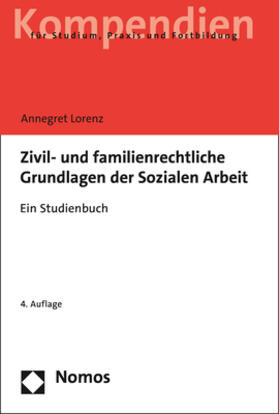 Lorenz |  Zivil- und familienrechtliche Grundlagen der Sozialen Arbeit | Buch |  Sack Fachmedien