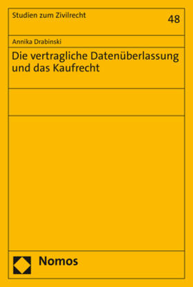 Drabinski | Drabinski, A: Die vertragliche Datenüberlassung und das Kauf | Buch | 978-3-8487-8695-4 | sack.de