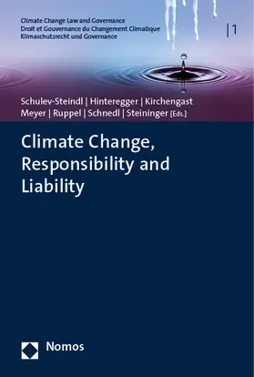 Schulev-Steindl / Hinteregger / Kirchengast |  Climate Change, Responsibility and Liability | Buch |  Sack Fachmedien