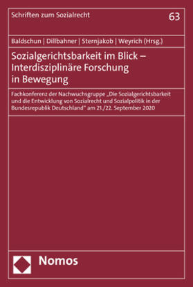 Baldschun / Dillbahner / Sternjakob | Sozialgerichtsbarkeit im Blick ¿ Interdisziplinäre Forschung | Buch | 978-3-8487-8708-1 | sack.de