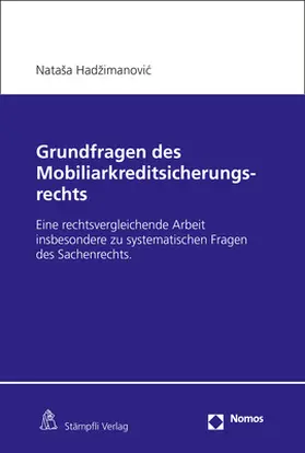Hadžimanovic / Hadžimanovic |  Grundfragen des Mobiliarkreditsicherungsrechts | Buch |  Sack Fachmedien