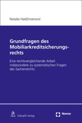Hadzimanovic / Hadžimanovic / Hadžimanovic |  Grundfragen des Mobiliarkreditsicherungsrechts | Buch |  Sack Fachmedien