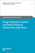 Michels / Stöver |  Drug Treatment, Culture and Social Policy in Central Asia an | Buch |  Sack Fachmedien