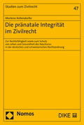 Kellendorfer |  Kellendorfer, M: Die pränatale Integrität im Zivilrecht | Buch |  Sack Fachmedien