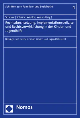 Scheiwe / Schröer / Wapler |  Rechtsdurchsetzung, Implementationsdefizite und Rechtsverwirklichung in der Kinder- und Jugendhilfe | Buch |  Sack Fachmedien