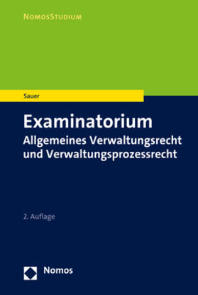 Sauer | Examinatorium Allgemeines Verwaltungsrecht und Verwaltungsprozessrecht | Buch | 978-3-8487-8757-9 | sack.de
