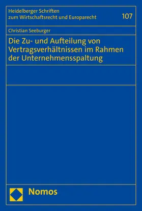 Seeburger | Die Zu- und Aufteilung von Vertragsverhältnissen im Rahmen der Unternehmensspaltung | Buch | 978-3-8487-8770-8 | sack.de