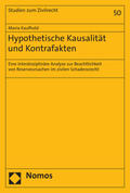 Kaufhold |  Kaufhold, M: Hypothetische Kausalität und Kontrafakten | Buch |  Sack Fachmedien