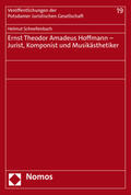 Schnellenbach |  Ernst Theodor Amadeus Hoffmann - Jurist, Komponist und Musikästhetiker | Buch |  Sack Fachmedien
