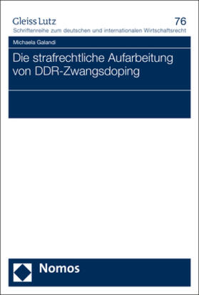 Galandi | Galandi, M: Die strafrechtliche Aufarbeitung von DDR-Zwangsd | Buch | 978-3-8487-8783-8 | sack.de
