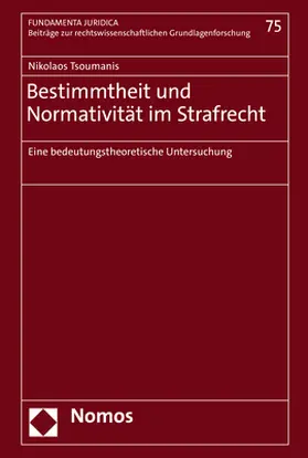 Tsoumanis |  Bestimmtheit und Normativität im Strafrecht | Buch |  Sack Fachmedien
