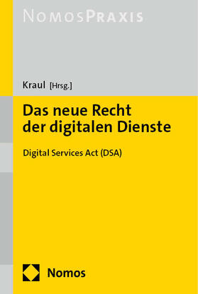Kraul | Das neue Recht der digitalen Dienste | Buch | 978-3-8487-8795-1 | sack.de