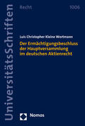 Kleine Wortmann |  Der Ermächtigungsbeschluss der Hauptversammlung im deutschen Aktienrecht | Buch |  Sack Fachmedien