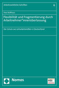 Kolfhaus |  Kolfhaus, P: Flexibilität und Fragmentierung durch Arbeitneh | Buch |  Sack Fachmedien