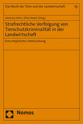 Hahn / Hoven |  Strafrechtliche Verfolgung von Tierschutzkriminalität in der Landwirtschaft | Buch |  Sack Fachmedien