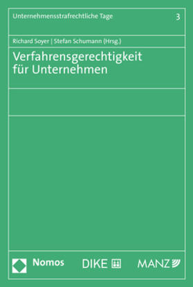 Soyer / Schumann | Verfahrensgerechtigkeit für Unternehmen | Buch | 978-3-8487-8833-0 | sack.de