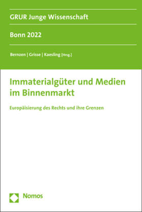 Bernzen / Grisse / Kaesling |  Immaterialgüter und Medien im Binnenmarkt | Buch |  Sack Fachmedien