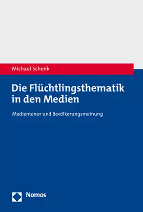 Schenk |  Die Flüchtlingsthematik in den Medien | Buch |  Sack Fachmedien
